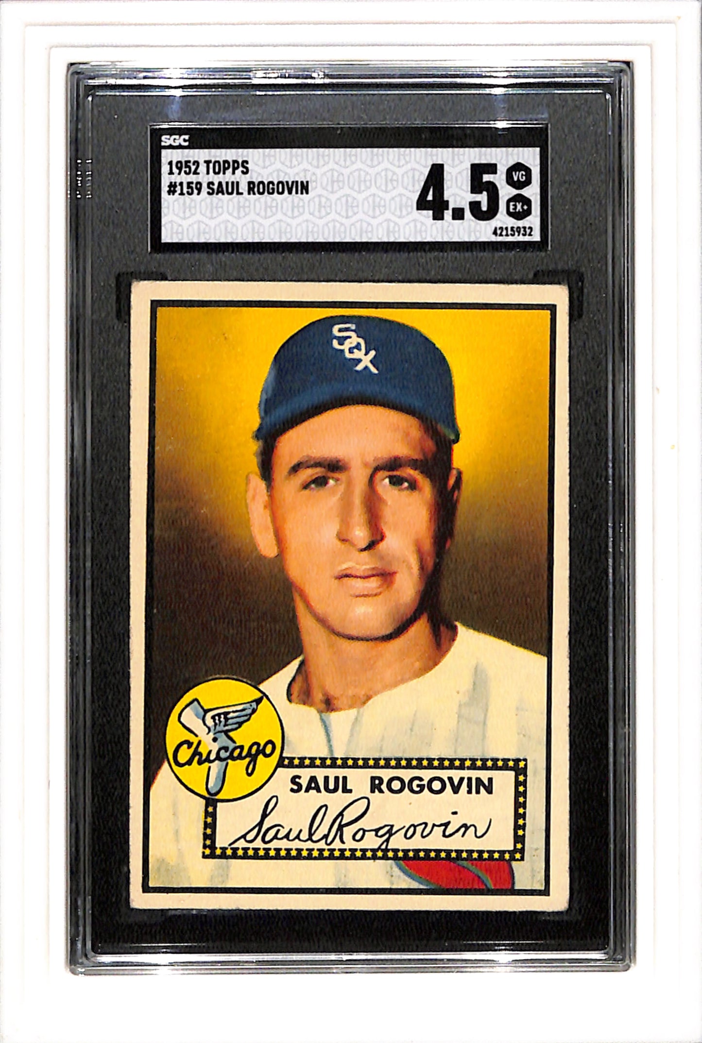 1952 Topps #159 Saul Rogovin SGC 4.5 SN 4215932