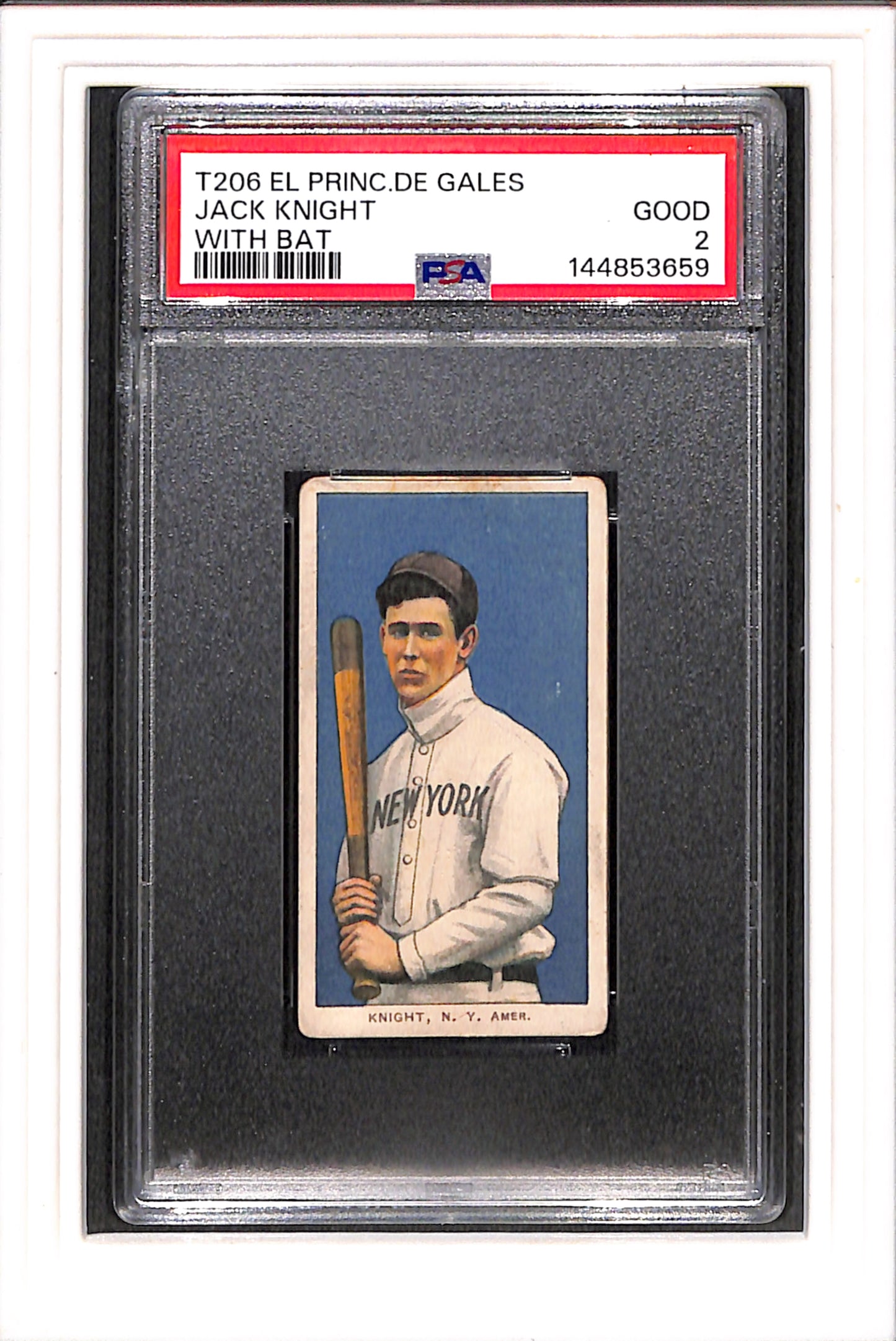 1909-11 T206 El Principe De Gales Jack Knight With Bat PSA 2 SN 144853659