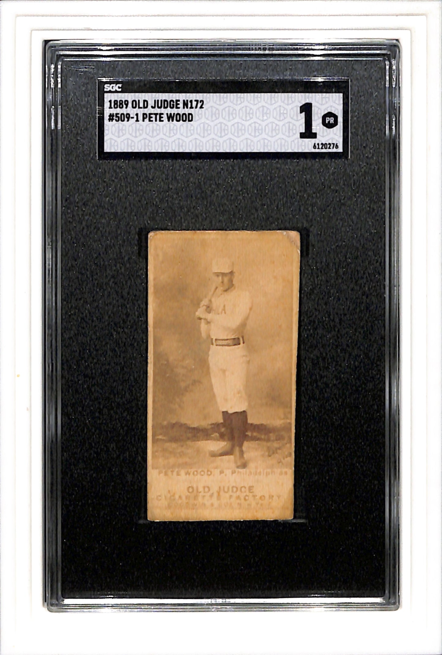 1889 Old Judge N172 #509-1 Pete Wood SGC 1 SN 6120276