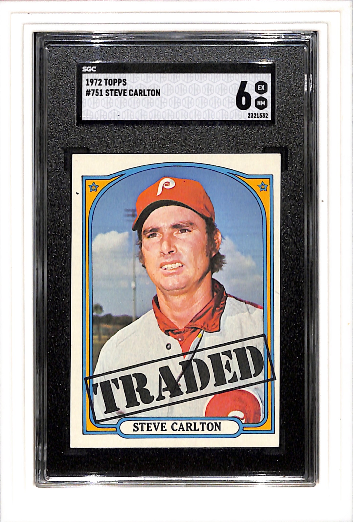 1972 Topps #751 Steve Carlton Hi # SGC 6 SN 2321532