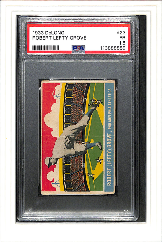 1933 Delong #23 Robert Lefty Grove NEW GRADE PSA 1.5 SN 113888889