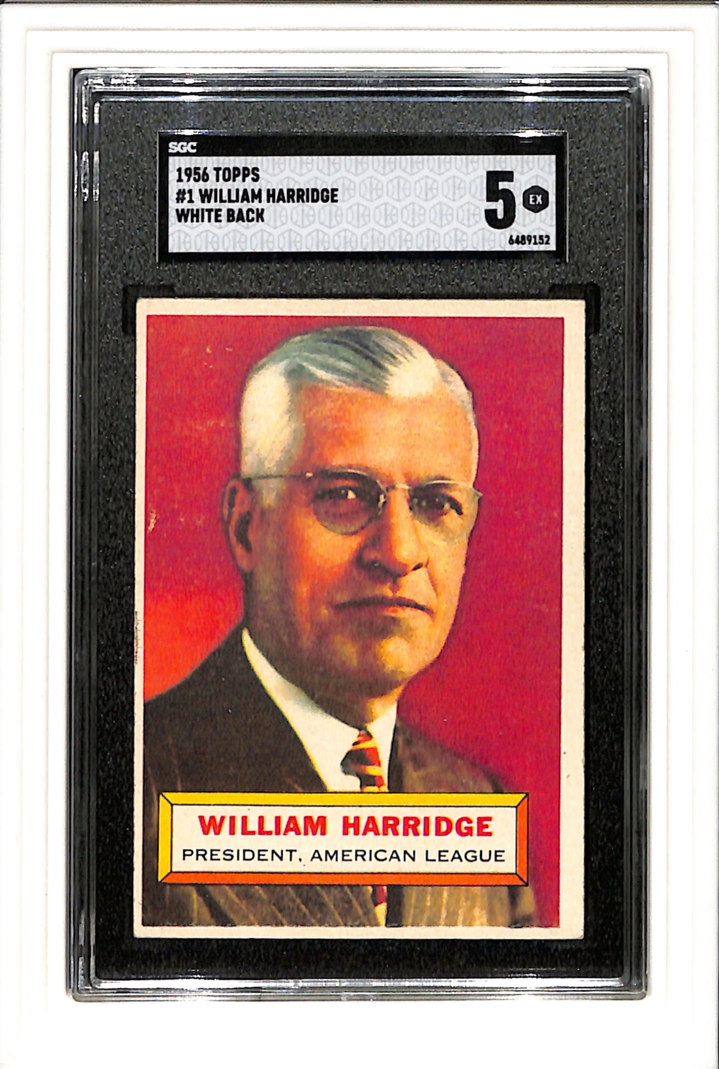 1956 Topps #1 William Harridge White Back SGC 5 SN 6489152