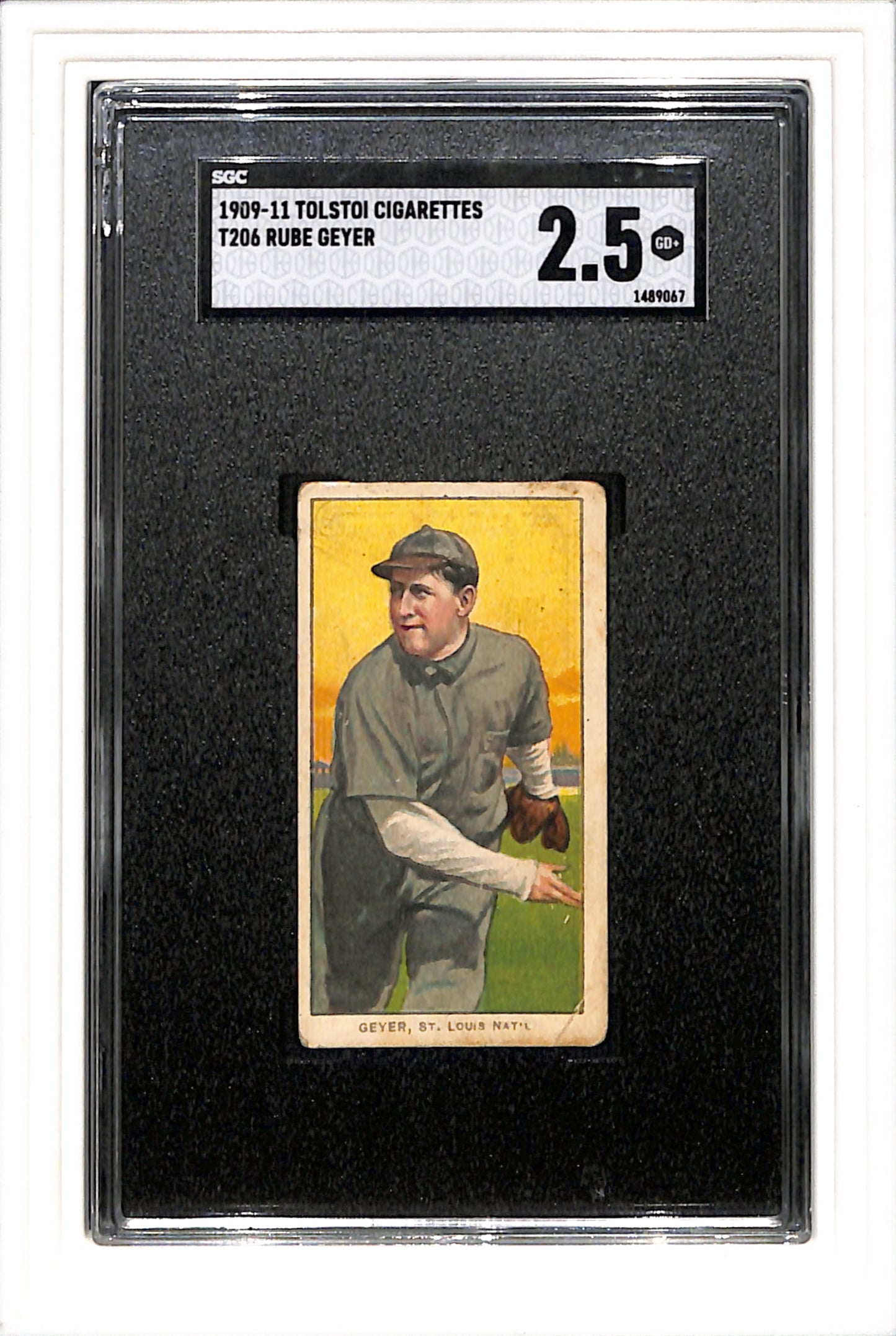 1909 T206 Rube Geyer Tolstoi SGC 2.5 SN 1489067