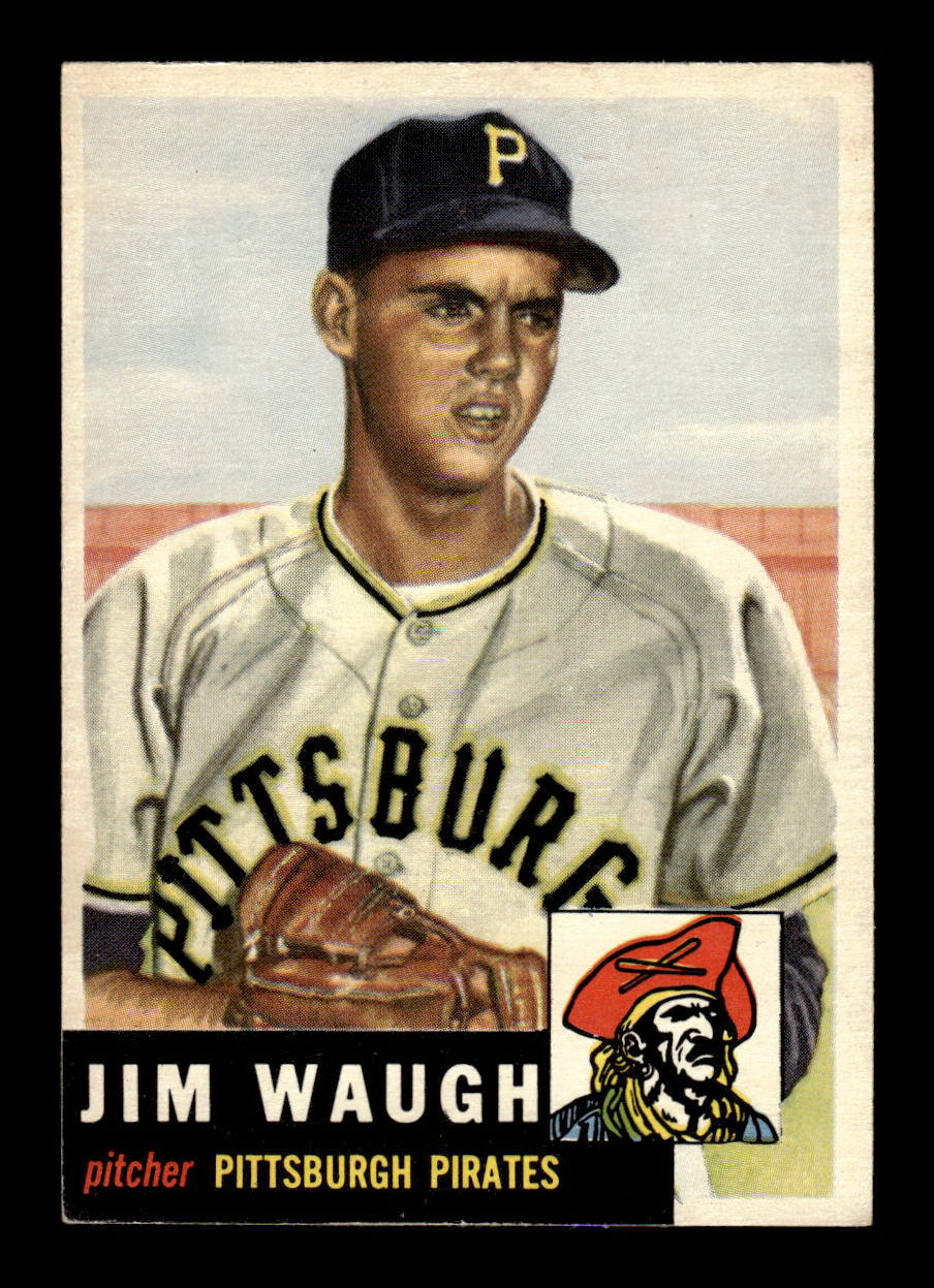 1953 Topps #178 Jim Waugh Pittsburgh Pirates Crease Free EXMT HOF-10006463