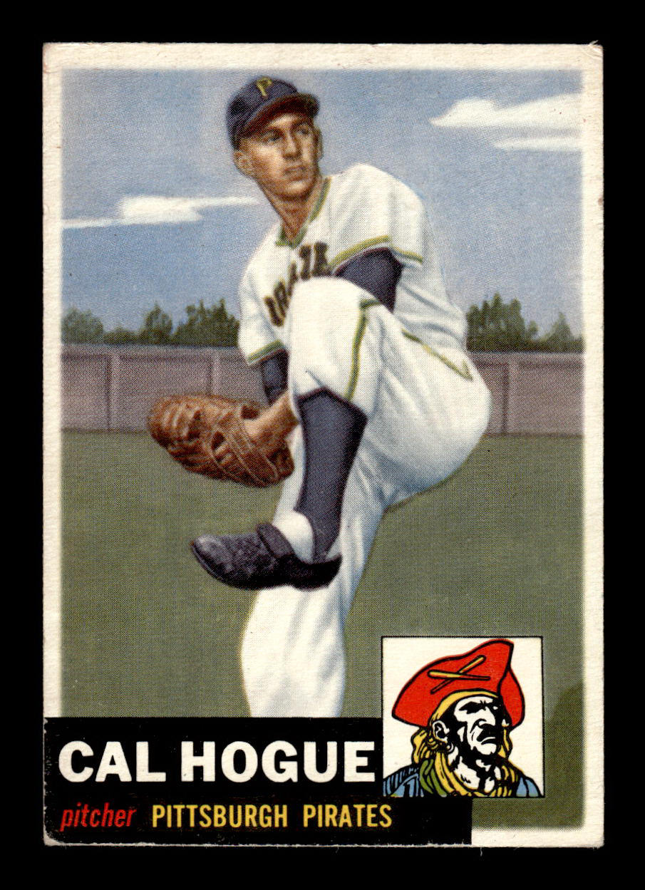 1953 Topps #238 Cal Hogue Pittsburgh Pirates Crease Free EX HOF-10006594