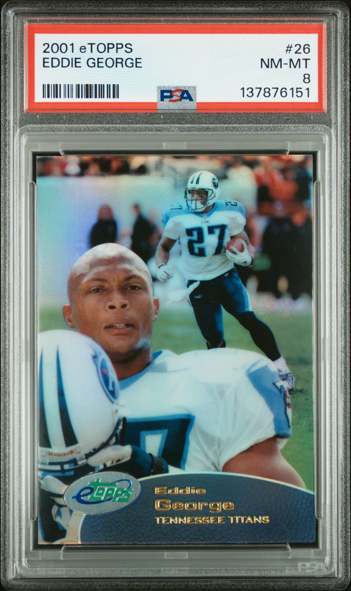 2001 Etopps #26 Eddie George 292 Print run PSA 8 SN 137876151