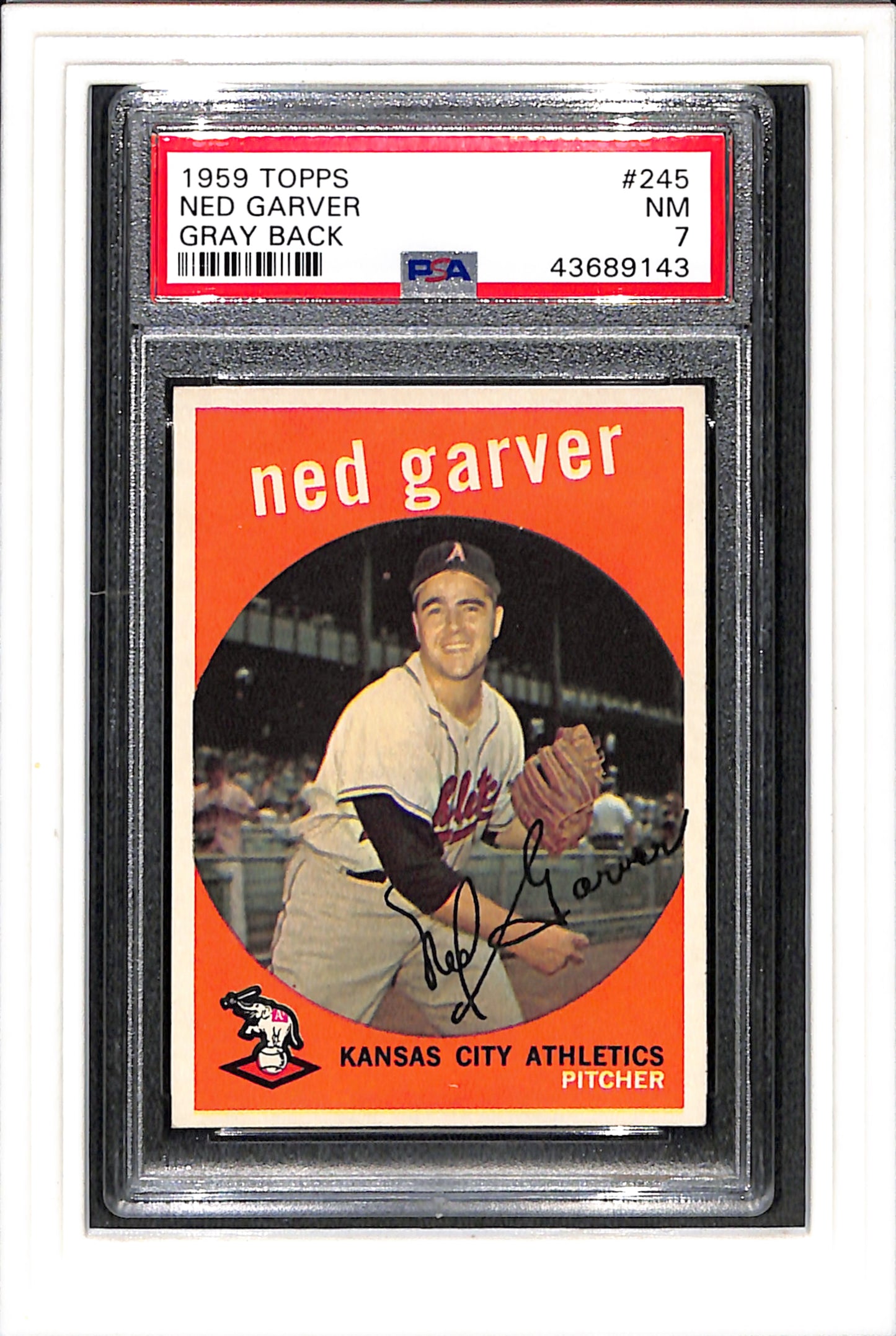 1959 Topps #245 Ned Garver Gray Back PSA 7 SN 43689143