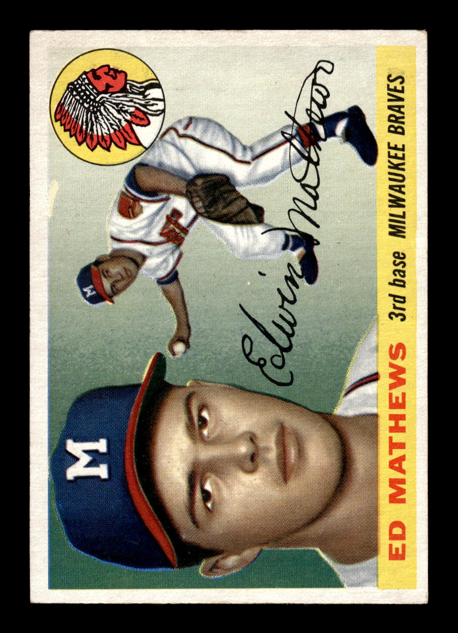 005 - 1955 Topps #155 Ed Mathews Milwaukee Braves EX MM26014057