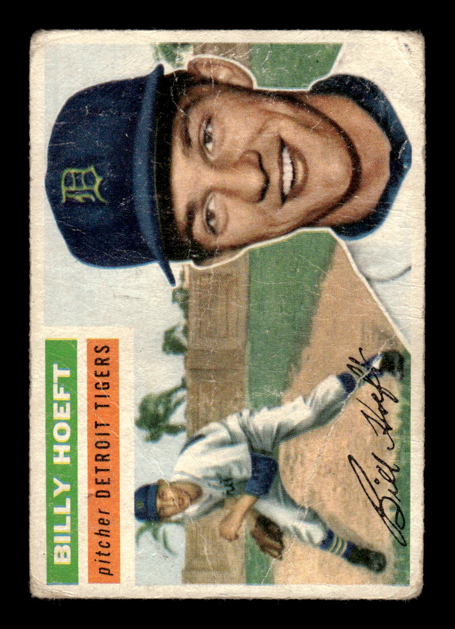 1956 Topps #152 Billy Hoeft Detroit Tigers Poor CS26014546