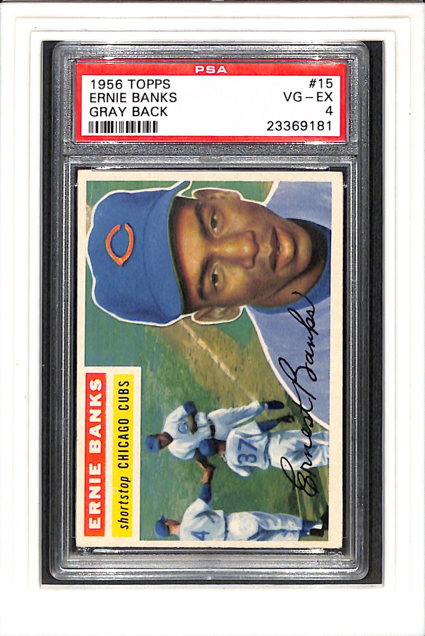 1956 Topps #15 Ernie Banks Gray Back PSA 4 SN 23369181