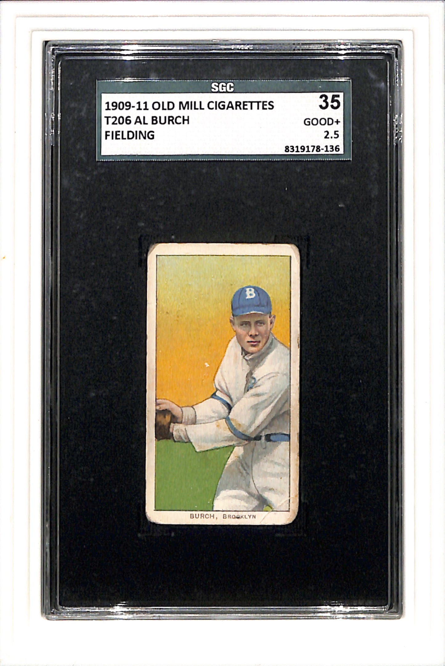 1909-11 T206 Al Burch Fielding SGC 2.5 OLD MILL BACK
